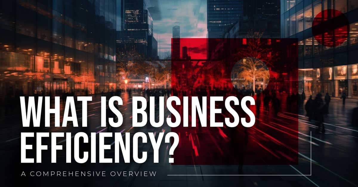 20231016_What is business efficiency_Social